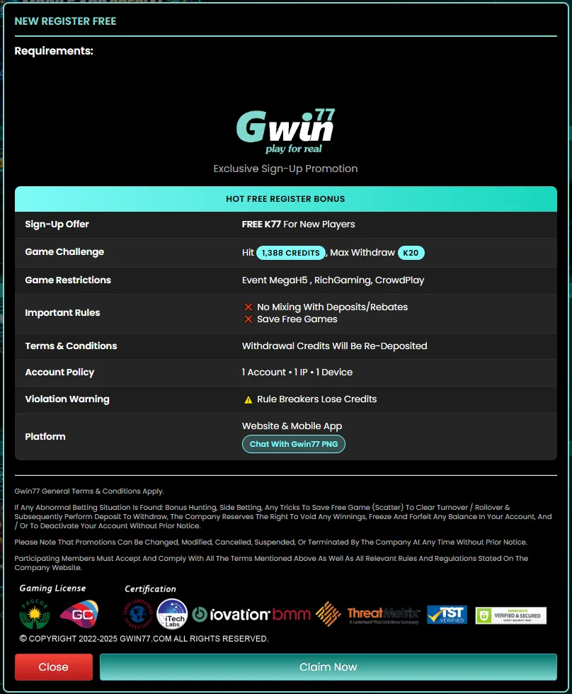 Gwin77png New Register Free promotion terms: free K77, hit 1,388 credits, maximum withdrawal K20, event games from MegaH5, RichGaming and CrowdPlay only