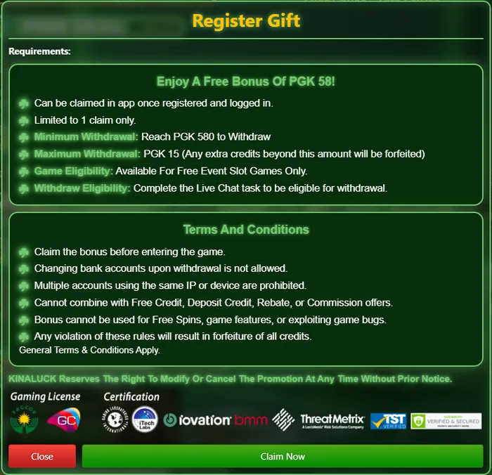 Kinaluck Register Gift terms: free bonus of PGK 58, claim in app, 1 claim only, reach PGK 580 to withdraw, maximum withdrawal PGK 15, free event slot games only, complete the live chat task