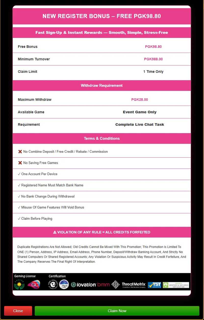 KissH5png New Register Bonus terms: free PGK98.80, minimum turnover PGK988, claim limit one time only, maximum withdraw PGK28, event game only, complete live chat task
