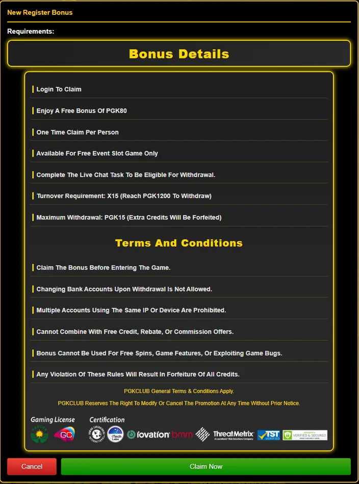 PGKclub New Register Bonus terms: free bonus of PGK 80, one time claim per person, free event slot game only, complete the live chat task, turnover X15 to reach PGK 1200, maximum withdrawal PGK 15