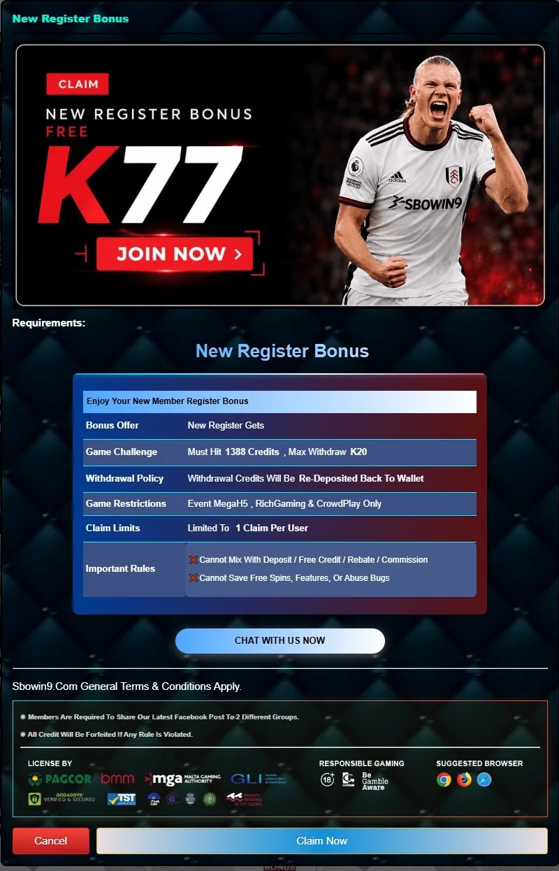 Sbowin9 New Register Bonus terms: free K77, must hit 1388 credits and max withdraw K20, event games from MegaH5, RichGaming and CrowdPlay only, one claim per user